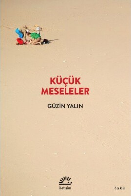 Küçük Meseleler - İletişim Yayınları