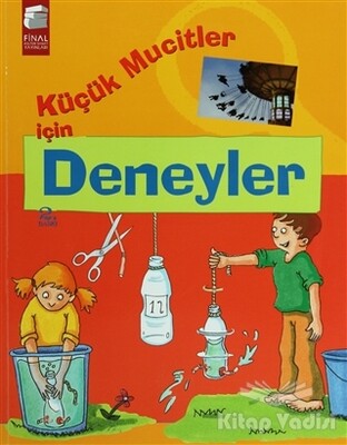 Küçük Mucitler İçin Deneyler - Final Kültür Sanat Yayınları