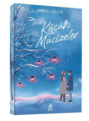 Küçük Mucizeler - Ren Kitap