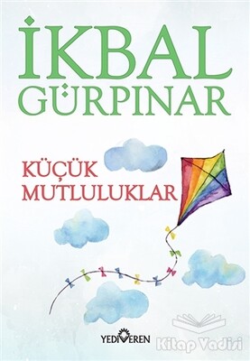 Küçük Mutluluklar - Yediveren Yayınları