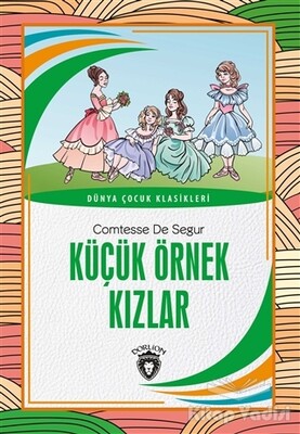 Küçük Örnek Kızlar - Dorlion Yayınları