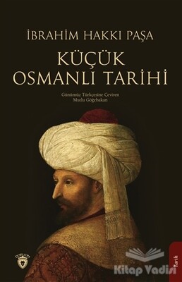 Küçük Osmanlı Tarihi - Dorlion Yayınları
