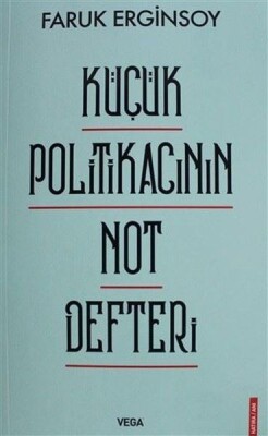 Küçük Politikacının Not Defteri - Vega