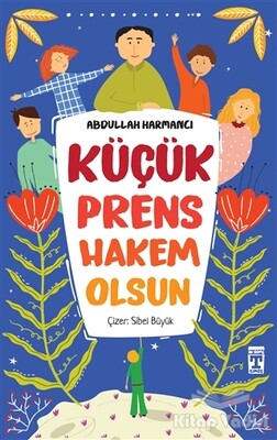 Küçük Prens Hakem Olsun - Timaş Çocuk