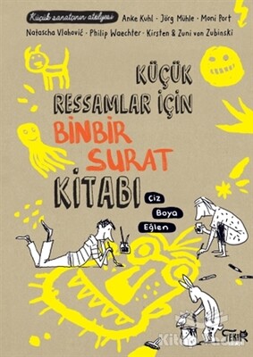 Küçük Ressamlar için Binbir Surat Kitabı - Tekir Kitap