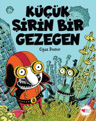 Küçük Şirin Bir Gezegen - Can Çocuk Yayınları