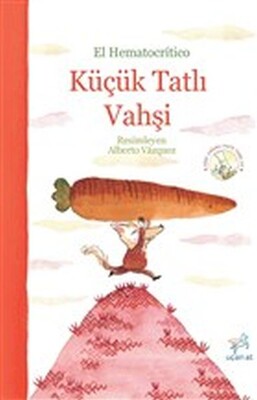 Küçük Tatlı Vahşi - Uçan At Yayınları