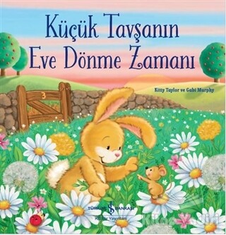 Küçük Tavşanın Eve Dönme Zamanı - İş Bankası Kültür Yayınları