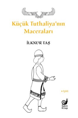 Küçük Tuthaliya’nın Maceraları - Sakin Kitap