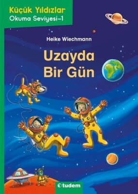 Küçük Yıldızlar: Uzayda Bir Gün - Tudem Yayınları