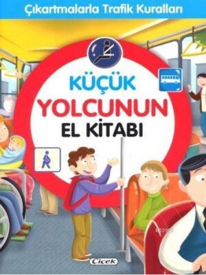 Küçük Yolcunun El Kitabı - Çiçek Yayıncılık