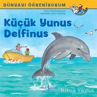 Küçük Yunus Delfinus - İş Bankası Kültür Yayınları