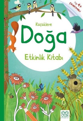 Küçüklere Doğa Etkinlik Kitabı - 1001 Çiçek Kitaplar