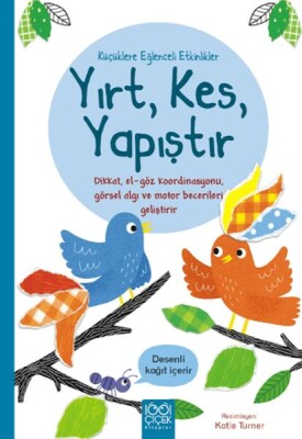 Küçüklere Eğlenceli Etkinlikler- Yırt, Kes, Yapıştır - 1001 Çiçek Kitaplar