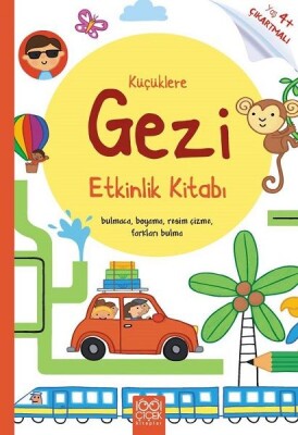 Küçüklere Gezi Etkinlik Kitabı - 1001 Çiçek Kitaplar