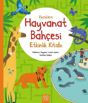 Küçüklere Hayvanat Bahçesi Etkinlik Kitabı - 1001 Çiçek Kitaplar