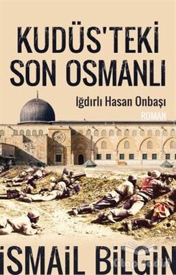 Kudüsteki Son Osmanlı - 1