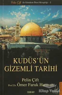 Kudüs'ün Gizemli Tarihi - Destek Yayınları