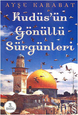 Kudüs'ün Gönüllü Sürgünleri - 1