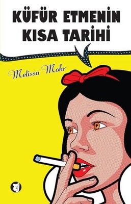 Küfür Etmenin Kısa Tarihi - Aylak Kitap