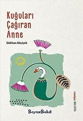 Kuğuları Çağıran Anne - 1