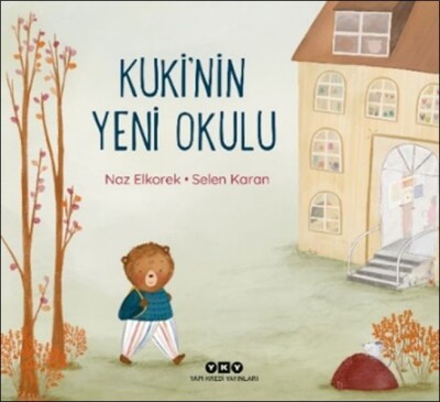 Kuki’nin Yeni Okulu - Yapı Kredi Yayınları