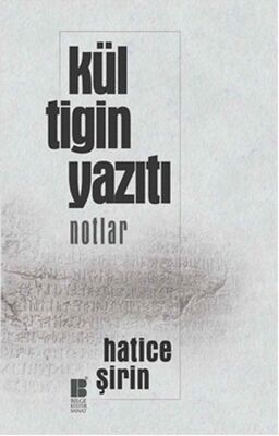 Kül Tigin Yazıtı - Notlar - 1