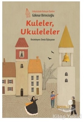 Kuleler Ukuleleler - Hep Kitap