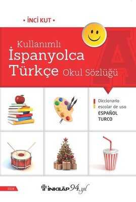 İnkılap Kitabevi - Kullanımlı İspanyolca Türkçe
Okul Sözlüğü