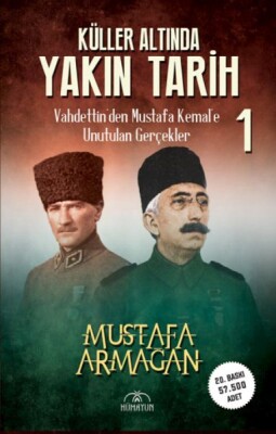 Küller Altında Yakın Tarih 1 - Vahdettin’den Musta - Hümayun Yayınları