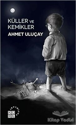 Küller ve Kemikler - 1