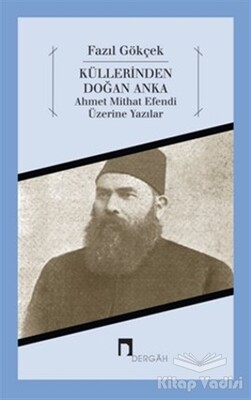 Küllerinden Doğan Anka - Dergah Yayınları