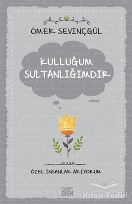 Kulluğum Sultanlığımdır - 1