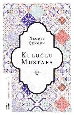 Kuloğlu Mustafa - Ketebe Yayınları