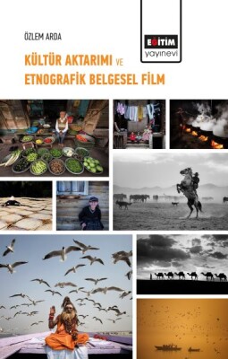 Kültür Aktarımı ve Etnografik Belgesel Film - Eğitim Yayınevi