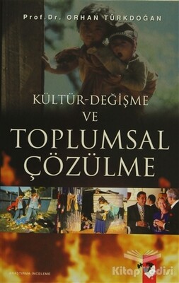 Kültür-Değişme ve Toplumsal Çözülme - IQ Kültür Sanat Yayıncılık