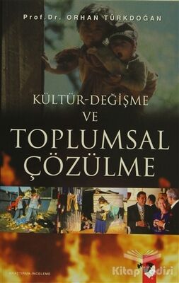 Kültür-Değişme ve Toplumsal Çözülme - 1