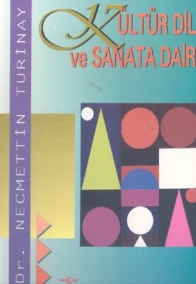 Kültür Dil ve Sanata Dair - Akçağ Yayınları