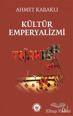 Kültür Emperyalizmi - Türk Edebiyatı Vakfı Yayınları
