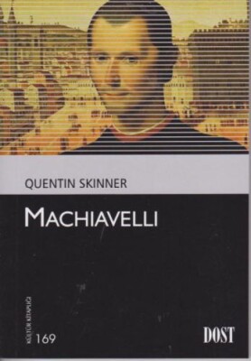 Kültür Kitaplığı 169 - Machiavelli - Dost Kitabevi Yayınları