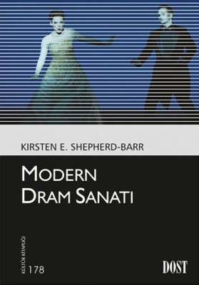 Kültür Kitaplığı: 178 - Modern Dram Sanatı - Dost Kitabevi Yayınları