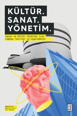 Kültür. Sanat. Yönetim. - Ketebe Yayınları