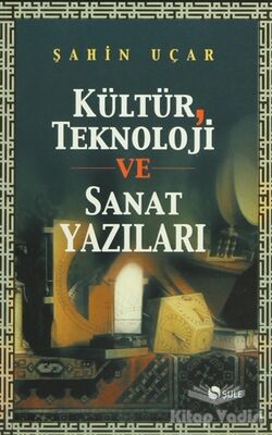 Kültür, Teknoloji ve Sanat Yazıları - 1