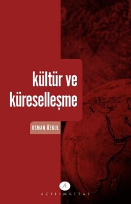 Kültür ve Küreselleşme - Açılım Kitap