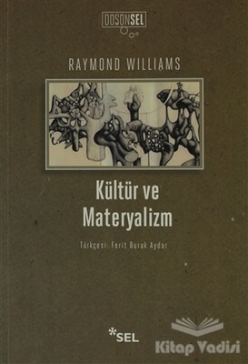 Kültür ve Materyalizm - Sel Yayınları