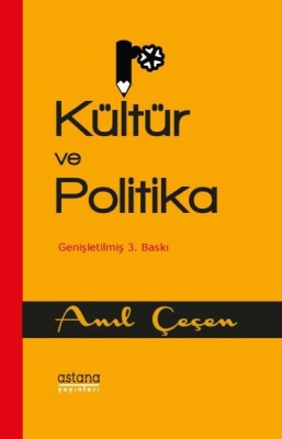 Kültür ve Politika - Astana Yayınları