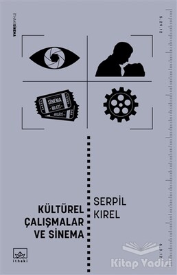 Kültürel Çalışmalar ve Sinema - İthaki Yayınları