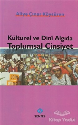 Kültürel ve Dini Algıda Toplumsal Cinsiyet - Sentez Yayınları