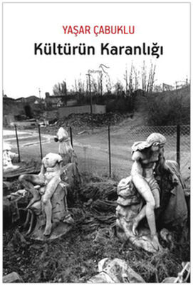 Kültürün Karanlığı - 1