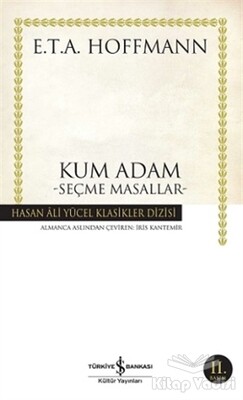 Kum Adam Seçme Masallar (E. T. A Hoffmann) - İş Bankası Kültür Yayınları